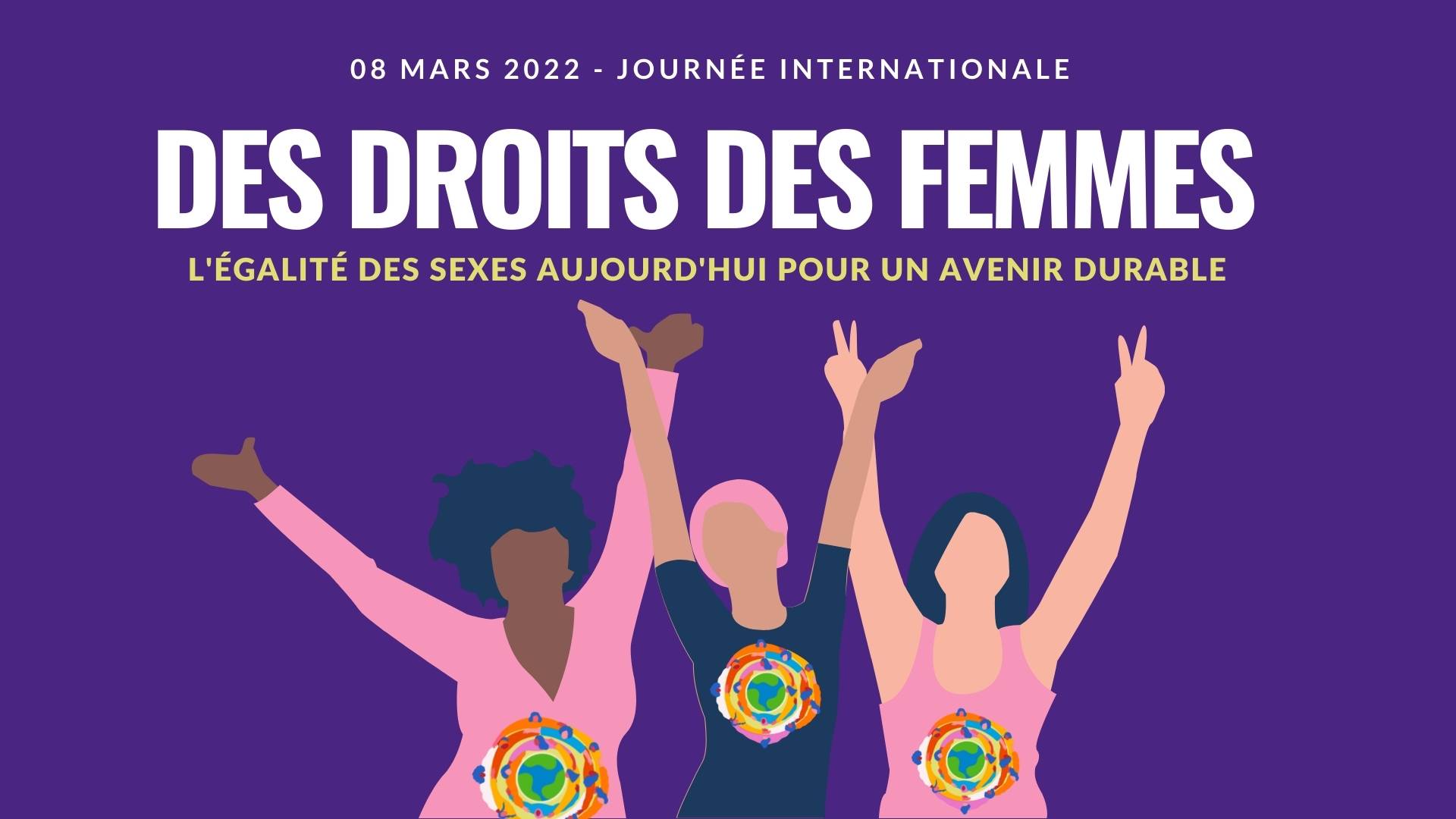 8 mars 2022, Journée internationale des droits des femmes – L’égalité des sexes aujourd’hui pour un avenir durable