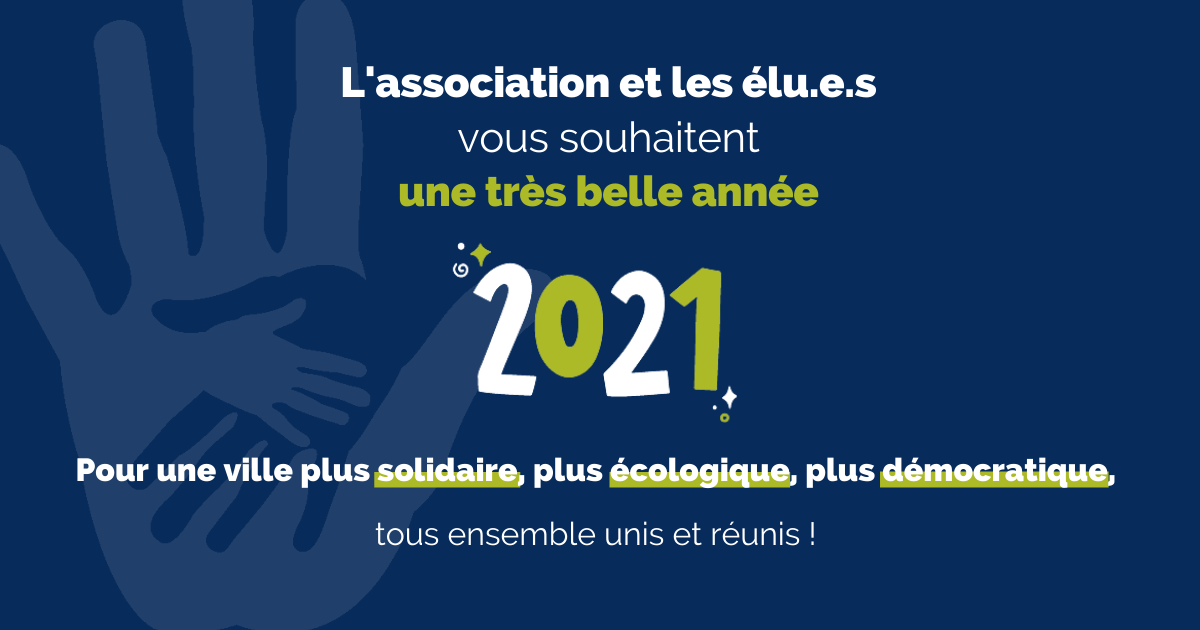 Vœux 2021 pour une ville plus écologique, plus solidaire, plus citoyenne